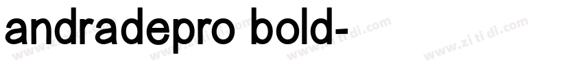 andradepro bold字体转换